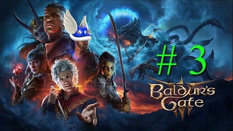 Baldur's Gate 3 # 3 "To The Goblin Camp"