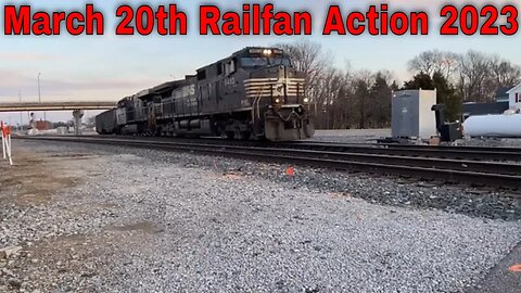 March 20th Railfan Action 2023