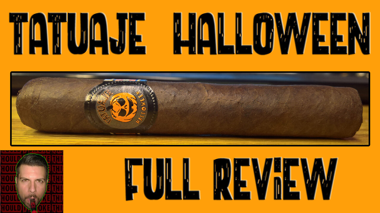 Tatuaje Halloween (Full Review) - Should I Smoke This