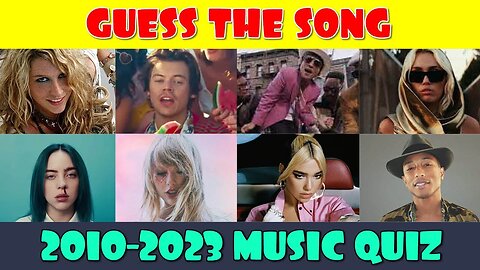 Guess the Song Music Quiz | 2010-2023 Songs