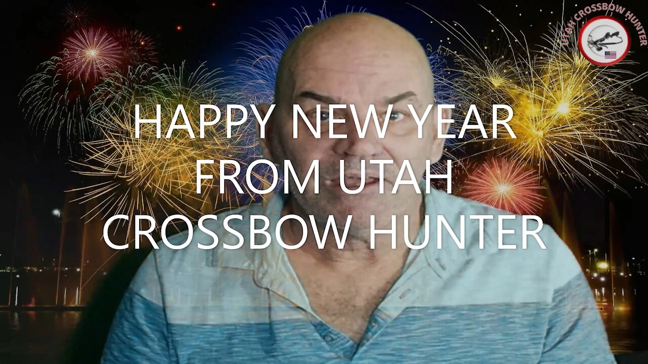 HAPPY NEW YEAR FROM UTAH CROSSBOW HUNTER