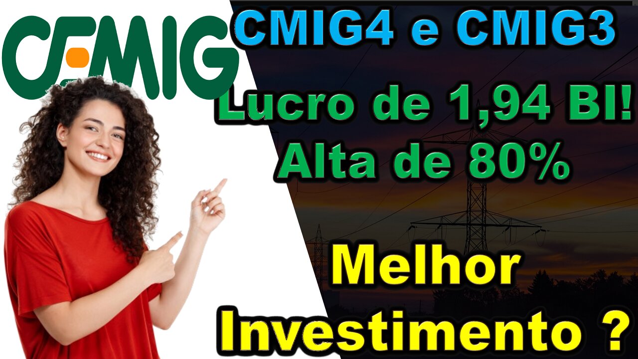 Cmig - lucro de mais de 1 bilhão! investir agora?no