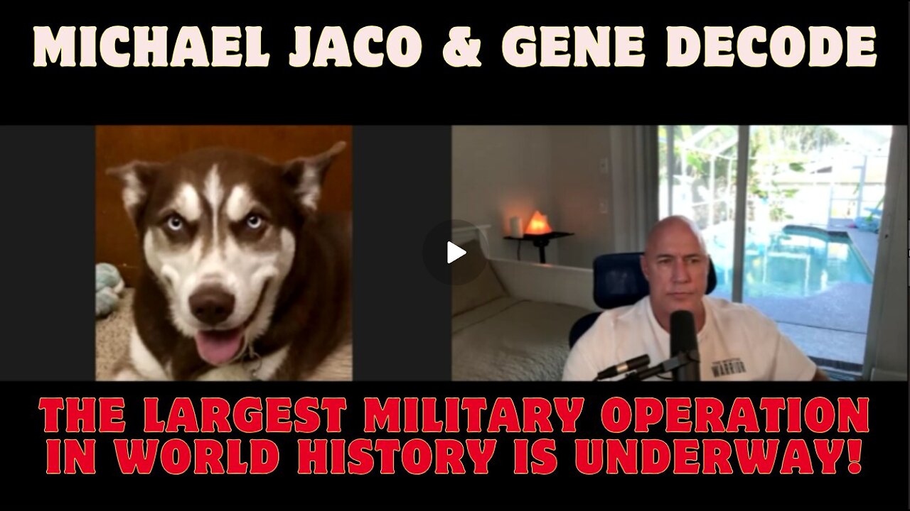 Michael Jaco & Gene Decode- The Largest Military Operation In World History Is Underway!! Dec 19