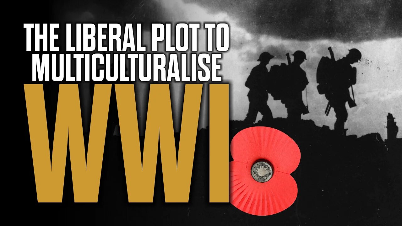 The Liberal Plot to Multiculturalise World War One