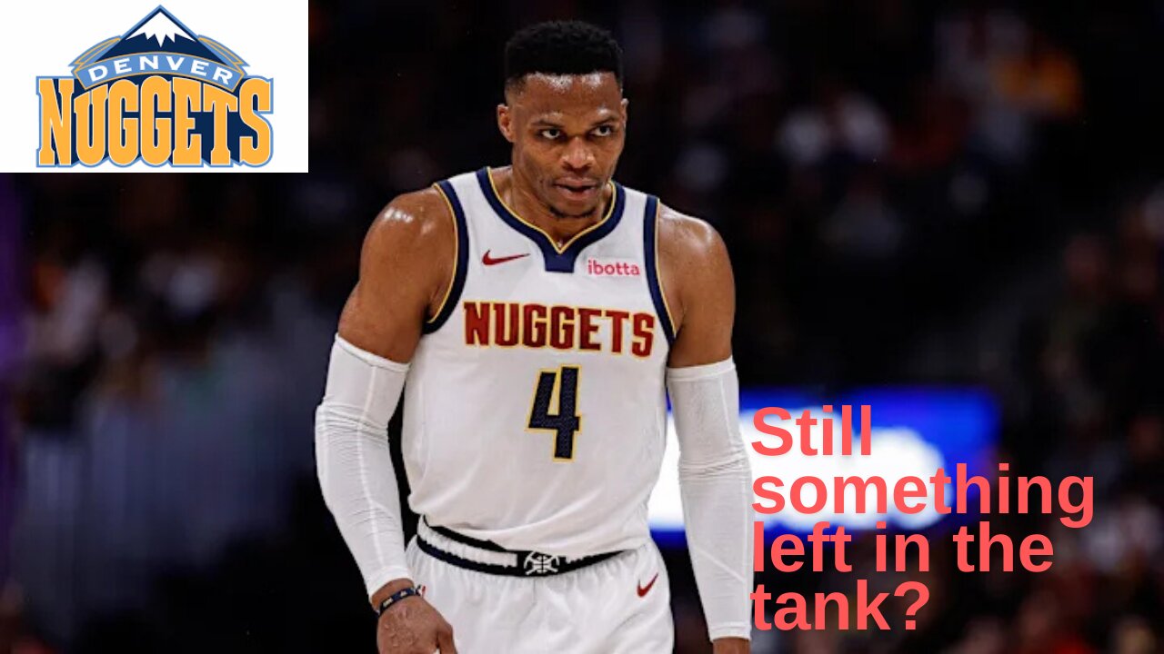 Russell Westbrook easily has best game of season for Nuggets, still something left in the tank?