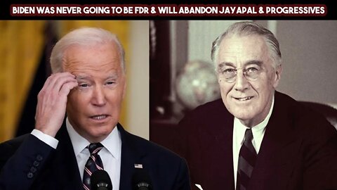 Biden Was Never Going To Be FDR & Will Abandon Jayapal & Progressives