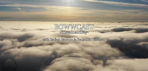 BowwCast Episode 1 - "Sustainability"