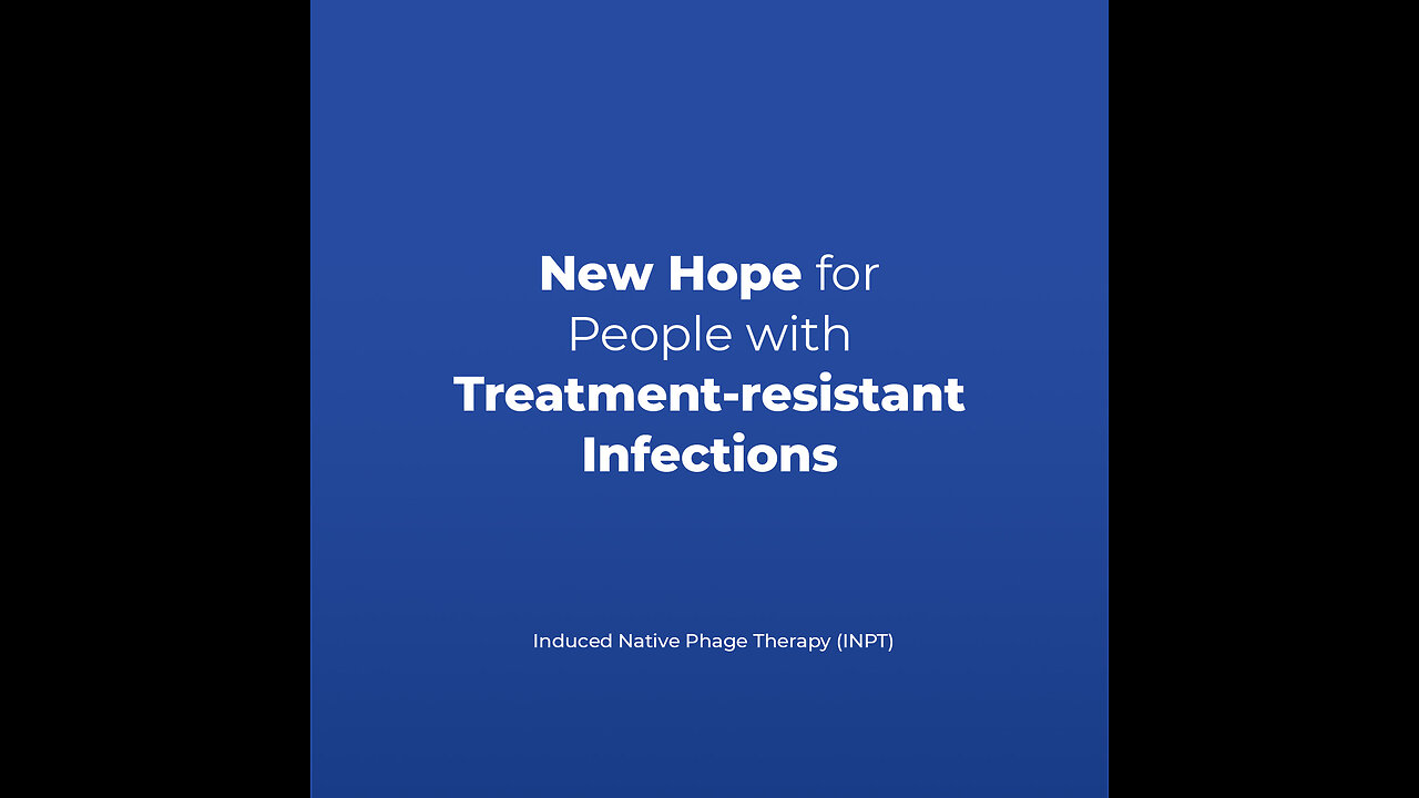 New Hope for People with Treatment-resistant Infections