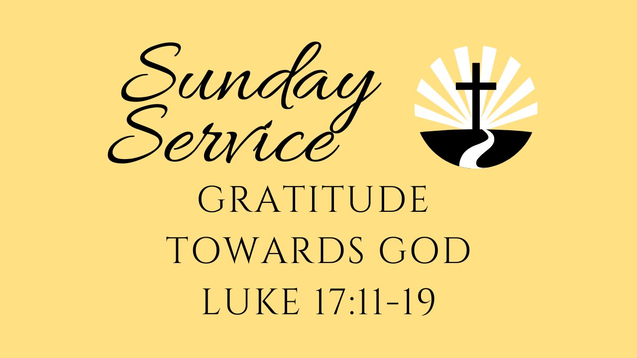 Gratitude Towards God | Luke 17:11-19 | Edward Avenue Baptist Church Sunday Service