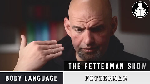 Body Language - The Fetterman Show