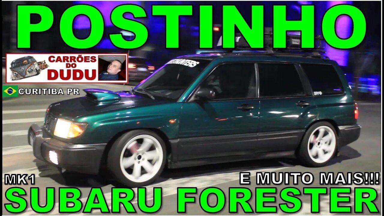 SUBARU FORESTER MK1 E MUITO MAIS - ENCONTRO POSTINHO - CARRÕES DO DUDU #jdm #subaruforester