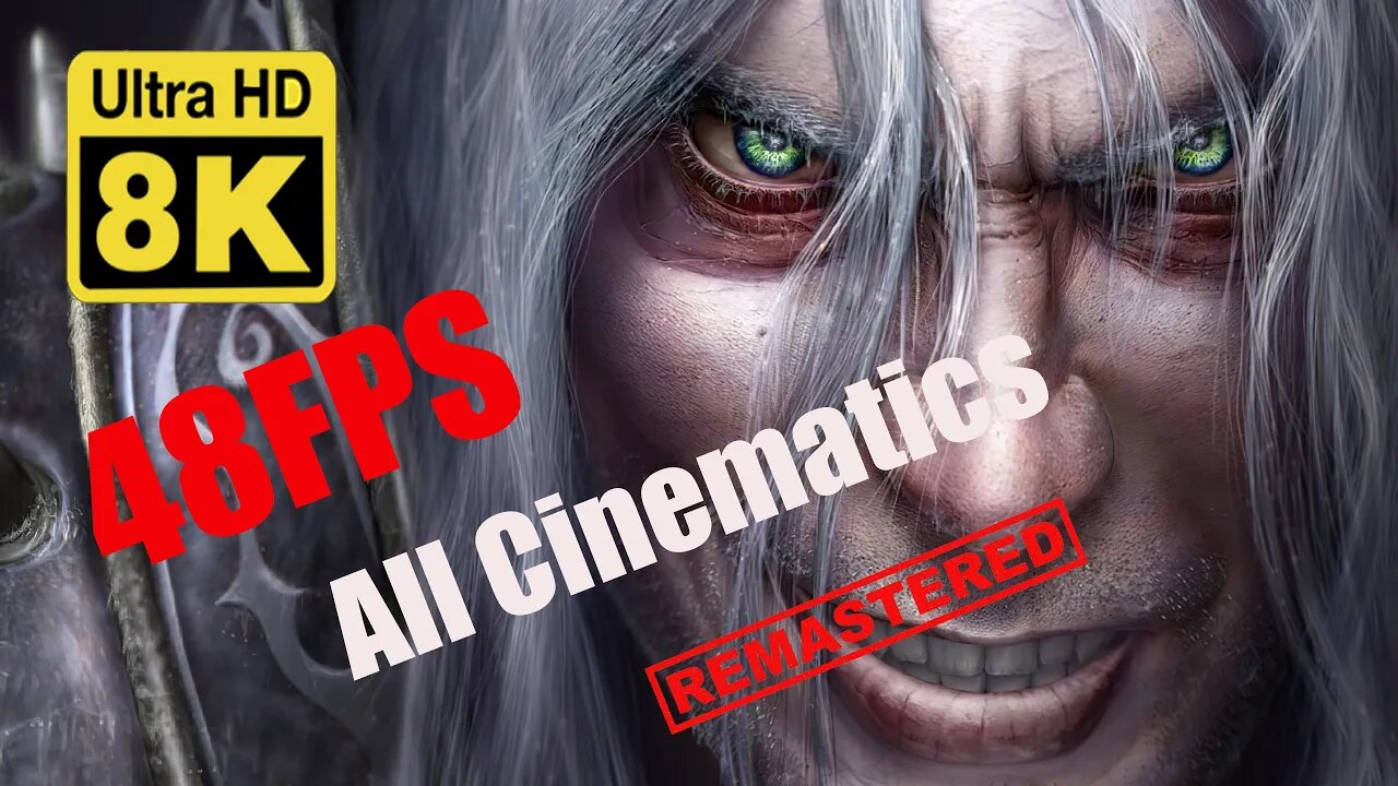 Warcraft III ALL Cinematics 8k 48 FPS (Remastered with Neural Network AI)