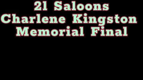 02-03-24 2l Saloons, Charlene Kingston Memorial Final