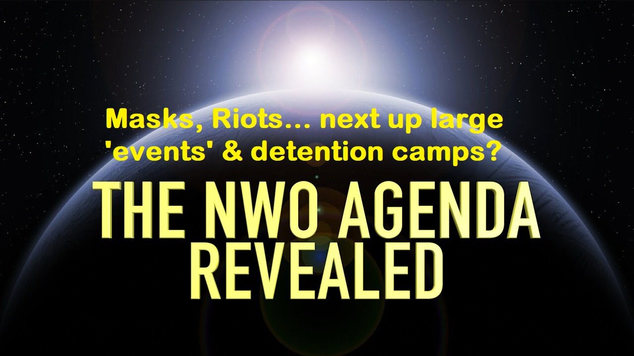 NWO Agenda: Masks & Riots, Next Destabilizing "Events" & Isolation Camps? [Mirrored]