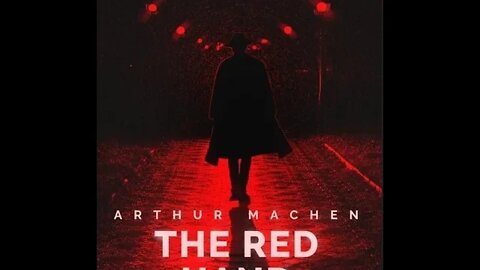 The Red Hand by Arthur Machen - Audiobook