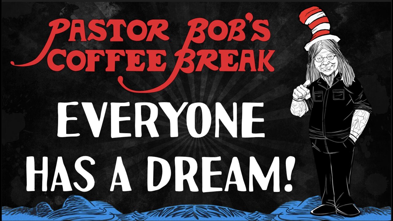 EVERYONE HAS A DREAM! / PB's Coffee Break