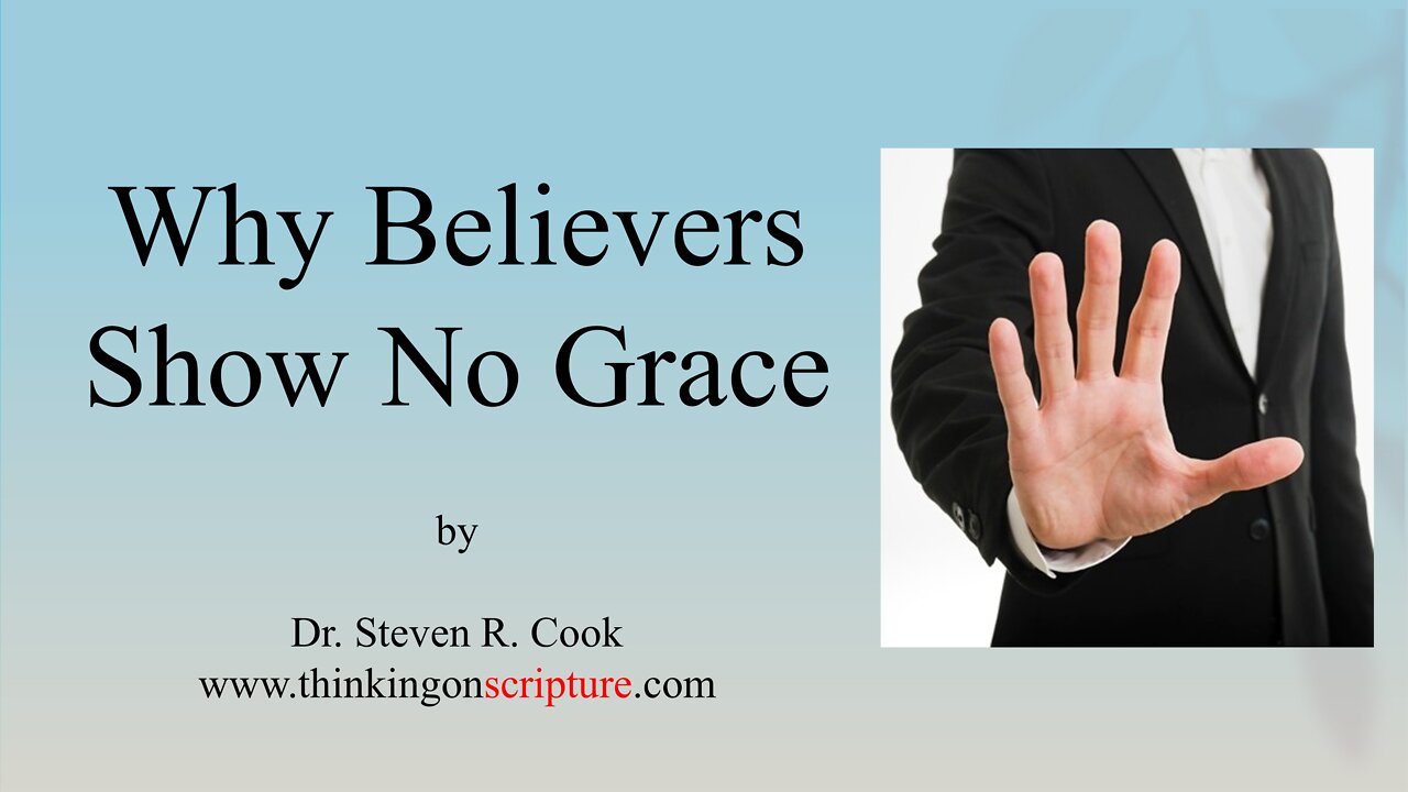 Why Believers Show No Grace