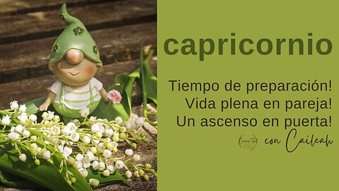 Capricornio ♑ Tiempo de preparación! Vida plena en pareja! Un ascenso en puerta!