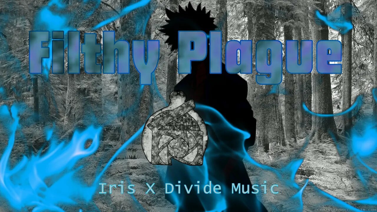 Filthy Plague | Dagames\Iris x Divide Music - Mashup