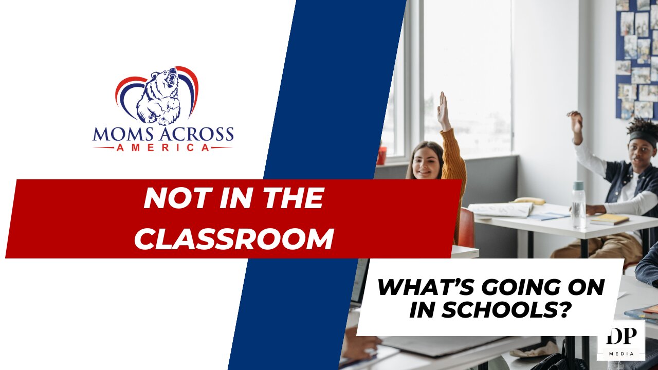 Not in the Classroom - Moms Across America