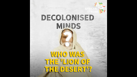 WHO WAS THE ‘LION OF THE DESERT’?
