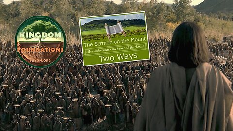 Kingdom Foundations - Two Ways