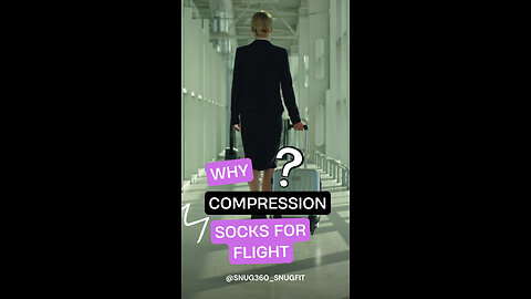 Why Compression Socks for Flights?