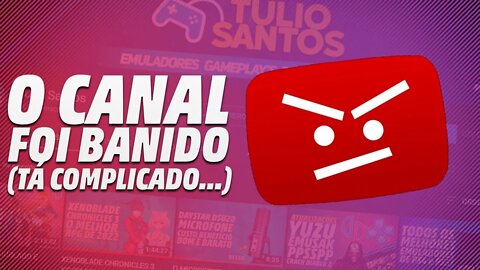 FUI BANIDO DO YOUTUBE! ENTENDA A SITUAÇÃO.