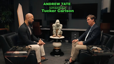 Tucker Carlson Ep. 9 The Andrew Tate interview