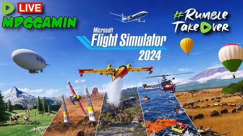 🔴LIVE- Microsoft Flight Sim 2024- Flying on Air Rumble Come & Chat -#RumbleTakeover