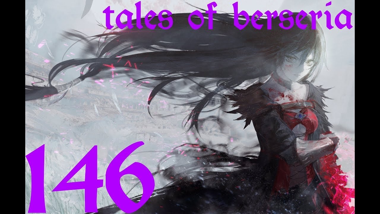 Tales of Berseria |146| Est-ce du courage ou de la stupidité ?