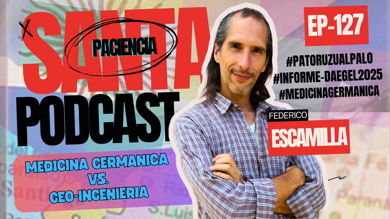 SANTA PACIENCIA ep.127 - 11-08-2024 - #patoruzualpalo #informe-daegel2025 #medicinagermanica