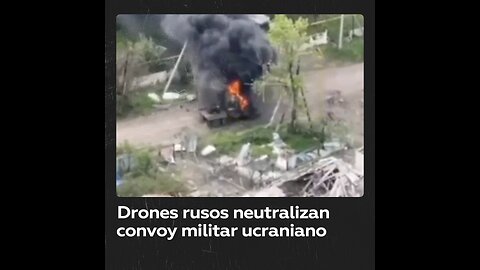 Drones rusos neutralizan convoy militar ucraniano