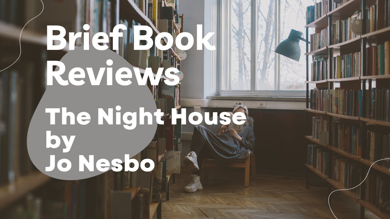 Brief Book Review - The Night House by Jo Nesbo