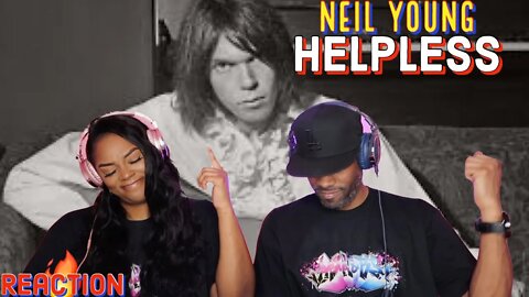 First time hearing Neil Young “Helpless (Live)” Reaction| Asia and BJ