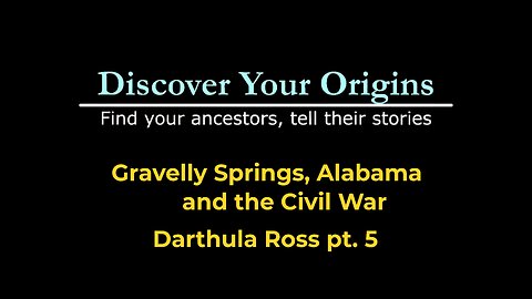 Gravelly Springs, Alabama and the Civil War