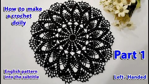 How to make a crochet round doily part 1 - Left handed