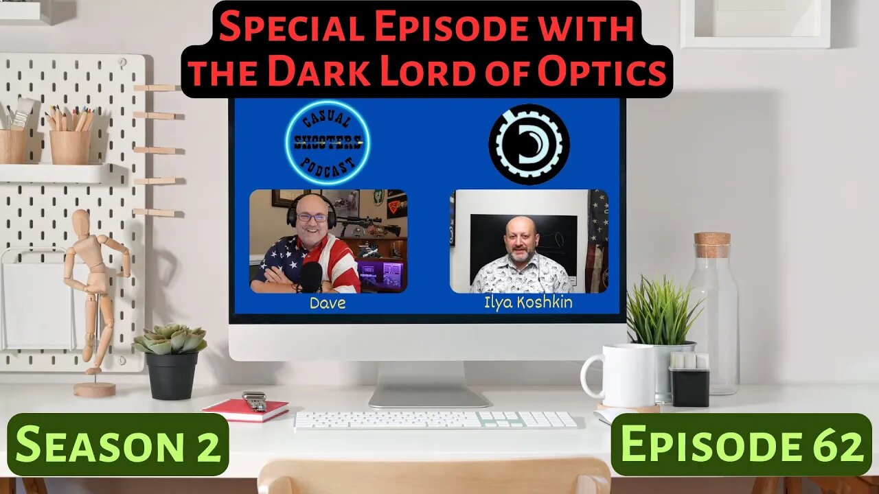 Season 2, Episode 62: Special Episode - Ilya Koshkin, Dark Lord of Optics