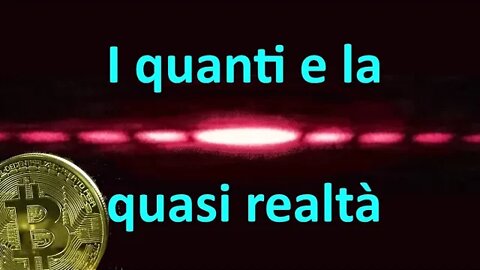 I quanti e la quasi realtà