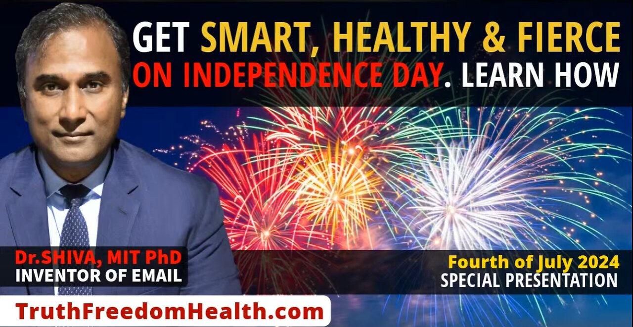 Dr.SHIVA™ LIVE: Get SMART, HEALTHY & FIERCE on INDEPENDENCE DAY! Learn HOW