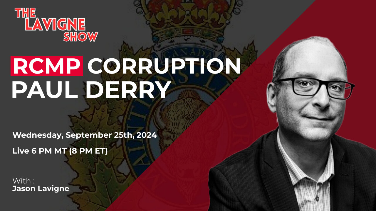 RCMP Corruption w/ Paul Derry