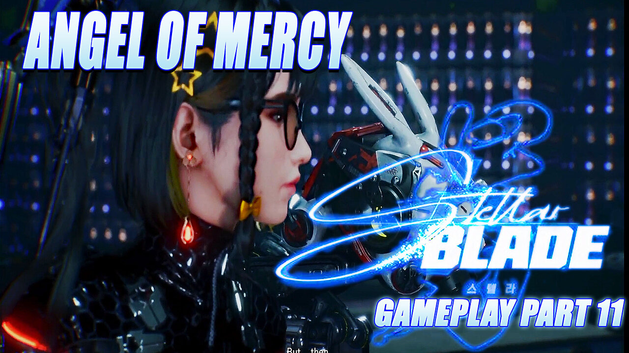 Angel of Mercy: Stellar Blade Gameplay Part 11