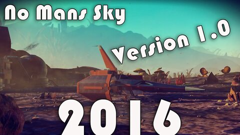 No Mans Sky I 2016 V 1.0 Gameplay