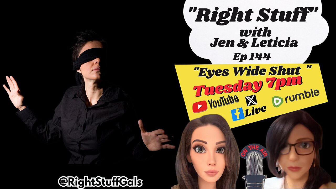 Right Stuff EP 144 "Eyes Wide Shut"