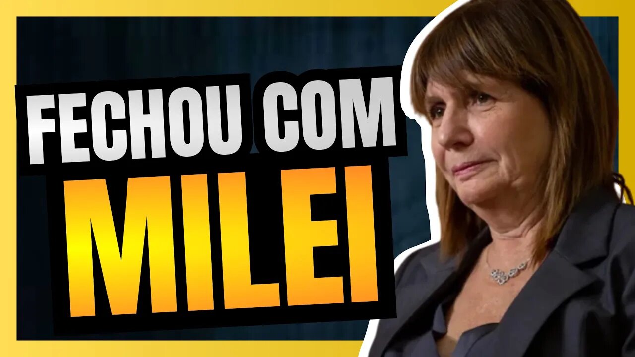 PATRÍCIA BULLRICH faz o certo e declara seu APOIO a JAVIER MILEI