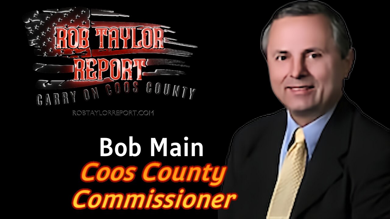 Bob Main Commissioner of Coos County