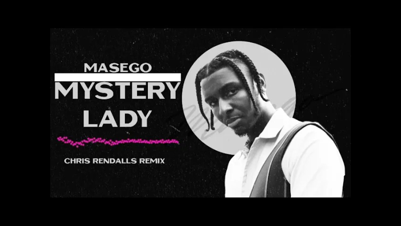 Mystery Lady (Chris rendalls remix) Masego