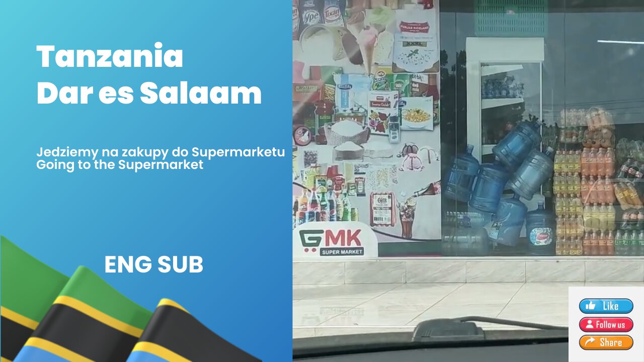 Jedziemy na zakupy do Supermarketu / Going to the Supermarket ENG SUB Tanzania, Dar es Salaam