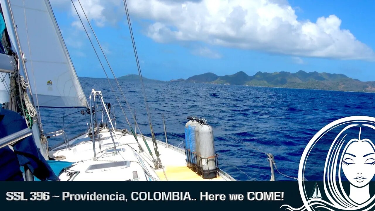 SSL 396 ~ Providencia, COLOMBIA.. Here we COME!!