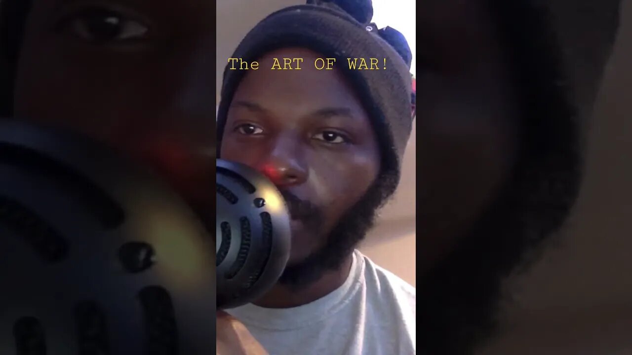 THE ART OF WAR APPROACH TO BETTERING ONE’S LIFE!